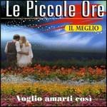 Il meglio - CD Audio di Le Piccole Ore