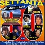 Settanta 80. Voglio amarti così - CD Audio