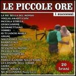 I successi - CD Audio di Le Piccole Ore