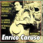 Recondita armonia - CD Audio di Enrico Caruso