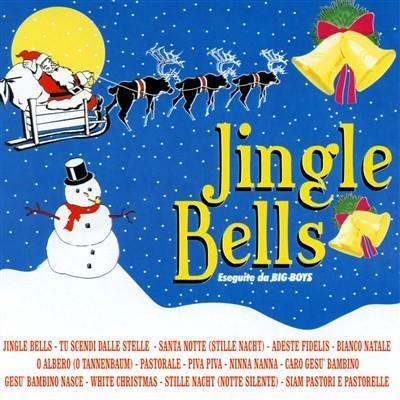 Jingle bells - CD Audio di Big Boys
