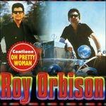 Oh Pretty Woman - CD Audio di Roy Orbison