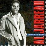 Ain't No Sunshine - CD Audio di Al Jarreau