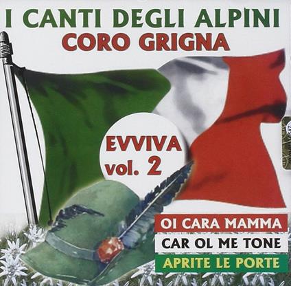I canti degli alpini vol.2 - CD Audio di Coro Grigna