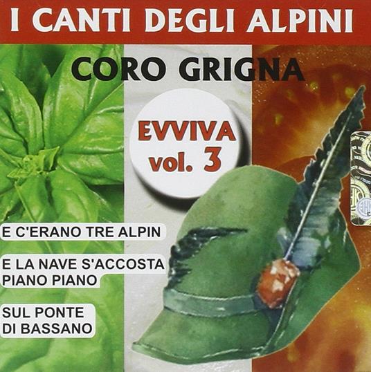 I canti degli alpini vol.3 - CD Audio di Coro Grigna