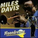 Moondreams - CD Audio di Miles Davis