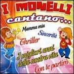 I Monelli cantano - CD Audio di Monelli