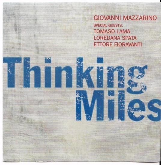 Thinking Miles - CD Audio di Giovanni Mazzarino