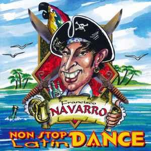 Francisco Navarro Non Stop Latin Dance - CD Audio