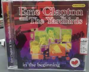 In The Beginning - CD Audio di Eric Clapton,Yardbirds