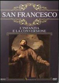 San Francesco. L'infanzia e la conversione - DVD
