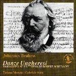 Danze ungheresi - Variazioni su un tema di Schumann - CD Audio di Johannes Brahms,Tiziana Moneta,Gabriele Rota