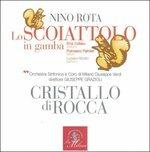 Lo Scoiattolo in Gamba - Favola Lirica in Un Atto di Eduardo De Filippo (Digipack) - CD Audio di Nino Rota,Giuseppe Grazioli