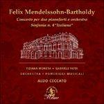 Concerto per due pianoforti e orchestra - Sinfonia n.4 - CD Audio di Felix Mendelssohn-Bartholdy