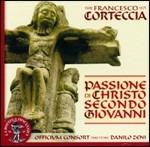 Passione di Christo secondo Giovanni - CD Audio di Francesco Corteccia