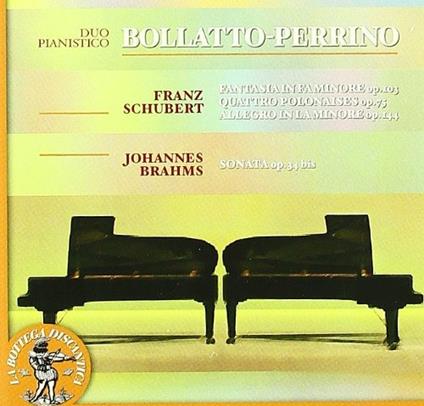 Fantasia D940 - 4 Polacche op.5 - Allegro D947 / Sonata op.34 bis - CD Audio di Johannes Brahms,Franz Schubert
