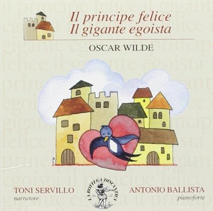 Il principe felice - Il gigante egoista - CD Audio