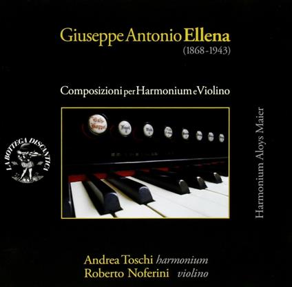 Musiche per Harmonium e Violino - CD Audio di Giuseppe Antonio Ellena