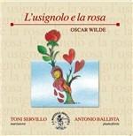 L'usignolo e la rosa - CD Audio di Oscar Wilde,Toni Servillo