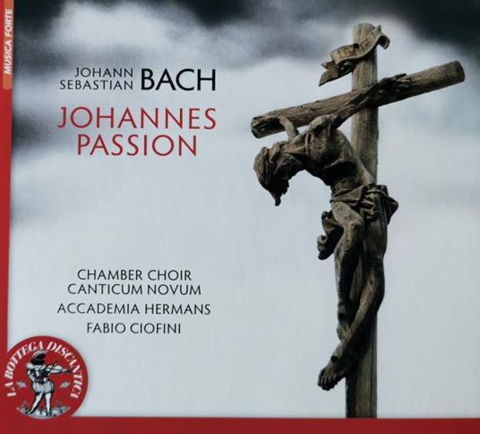 Passione Secondo Giovanni BWV 245 - CD Audio di Johann Sebastian Bach