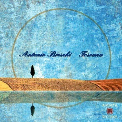Toscana - CD Audio di Antonio Breschi