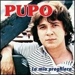 La mia preghiera - CD Audio di Pupo