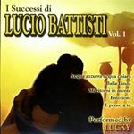 I successi di Lucio Battisti Performed by Lucky