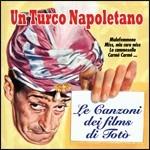 Totò, Un Turco Napoletano. Le Canzoni Dei Films di Totò (Colonna sonora) - CD Audio