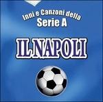 Inni e canzoni della Serie A. Il Napoli - CD Audio