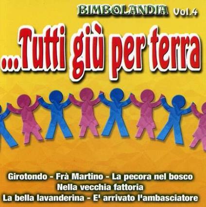 Tutti Giu' Per Terra - Bimbolandia Vol. 4 - CD Audio + DVD