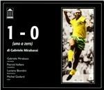 1-0 ( Uno a zero ) - CD Audio di Gabriele Mirabassi
