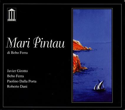 Mari Pintau - CD Audio di Javier Girotto,Bebo Ferra