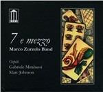 7 e mezzo - CD Audio di Marco Zurzolo