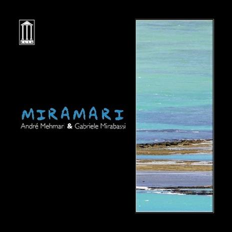 Miramari - CD Audio di Gabriele Mirabassi,André Mehmari