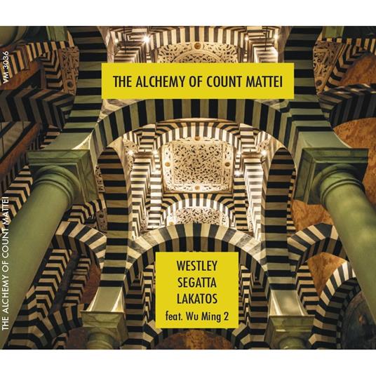 The Alchemy Of Count Mattei - CD Audio di Geoff Westley