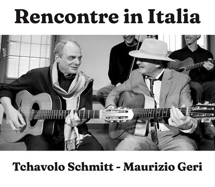 Rencontre in Italia - CD Audio di Tchavolo Schmitt