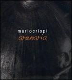 Arenaria - CD Audio di Mario Crispi