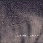 Mutamenti - CD Audio di Nerolidio