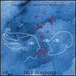 Trio Dialogues - CD Audio di Gary Peacock,Peter Erskine,Francesco Nastro