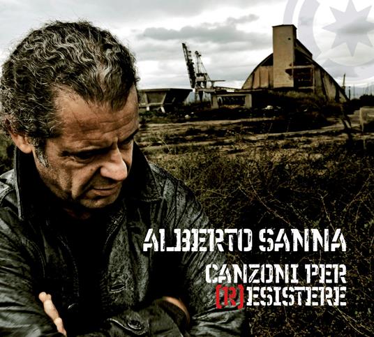 Canzoni per (r)esistere - CD Audio di Alberto Sanna