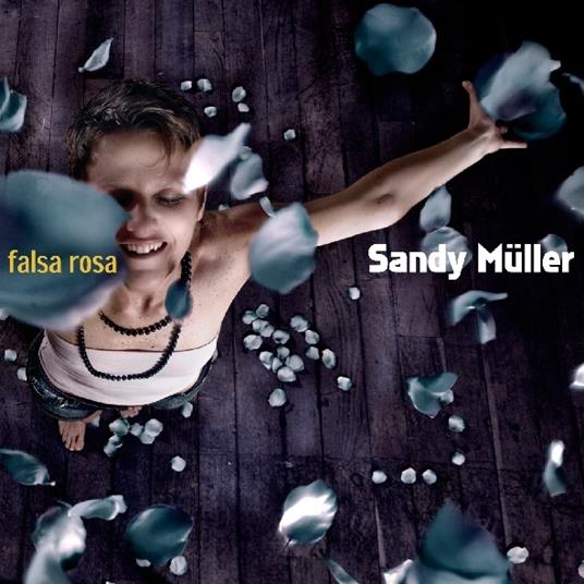 Falsa Rosa - CD Audio di Sandy Muller