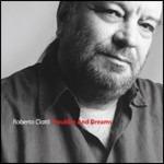 Troubles and Dreams - CD Audio di Roberto Ciotti