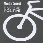 Energie positive - CD Audio di Maurizio Camardi