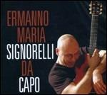 Da capo - CD Audio di Ermanno Maria Signorelli