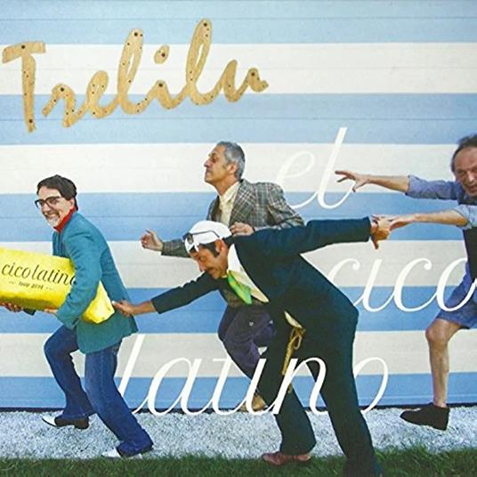 El Cico Latino - CD Audio di Trelilu