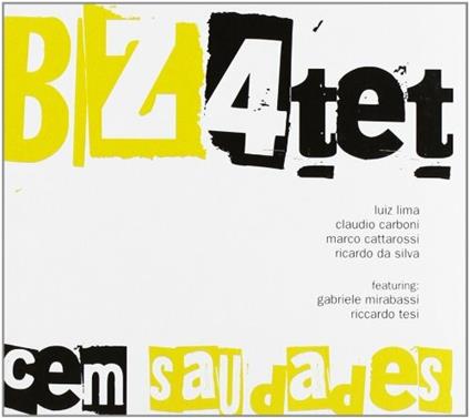 Cem Saudades - CD Audio di BZ 4tet