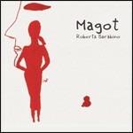 Magot - CD Audio di Roberta Barabino