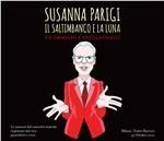 Il saltimbanco e la luna - CD Audio di Susanna Parigi