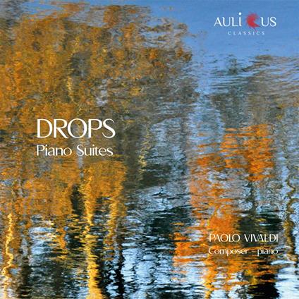 Drops. Piano Suites - CD Audio di Paolo Vivaldi
