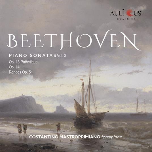 Piano Sonatas vol.3 - CD Audio di Ludwig van Beethoven,Costantino Mastroprimiano